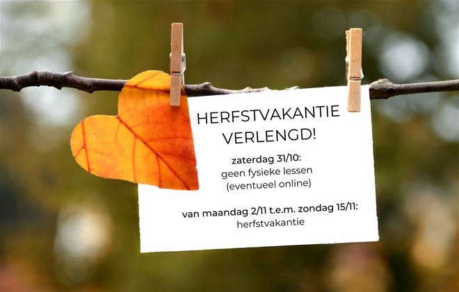 Herfstvakantie verlengd!